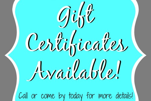 Gift Certificates Available!